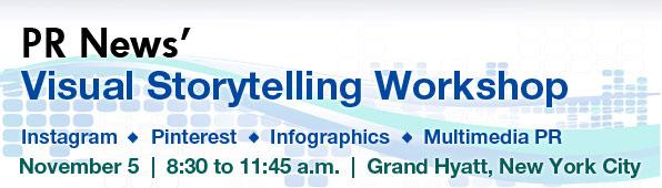 PR News' Visual Storytelling Workshop - November 5, 2013 New York